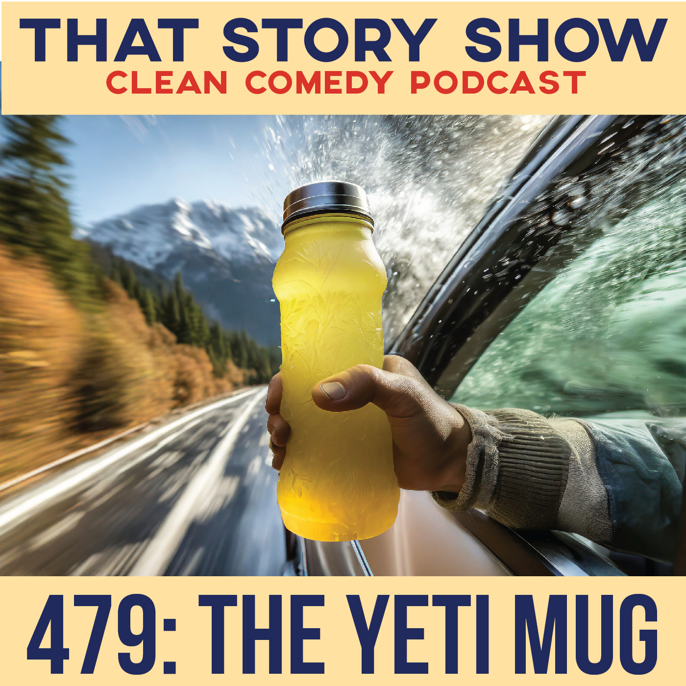 That Story Show Podcast 479 - The Yeti Mug