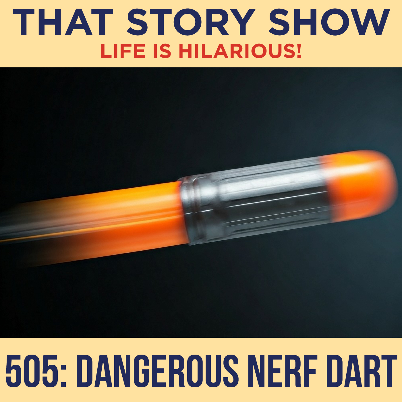 Clean comedy podcast - 505: dangerous nerf dart