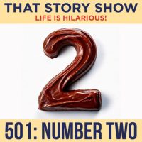 that story show clean comedy podcast episode 501: number two